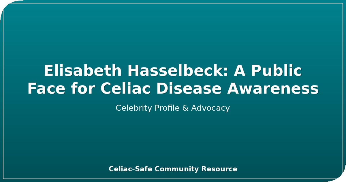 Elisabeth Hasselbeck - A Public Face for Celiac Disease Awareness